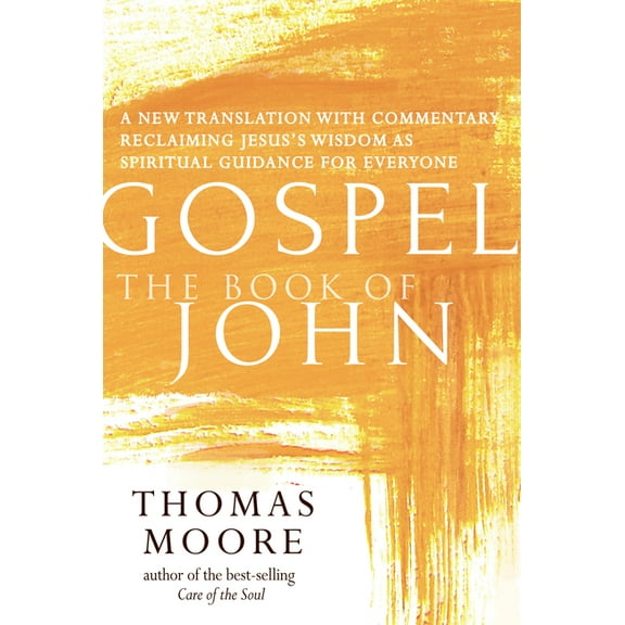 Gospel Gospel--The Book of John: A New Translation with Commentary--Jesus Spirituality for Everyone, (Paperback)