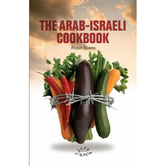 Pre-Owned The Arab-Israeli Cookbook: The Play (Paperback) 0954233093 9780954233099