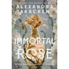 Immortal Rose (Deluxe Limited Edition): A Novel (H