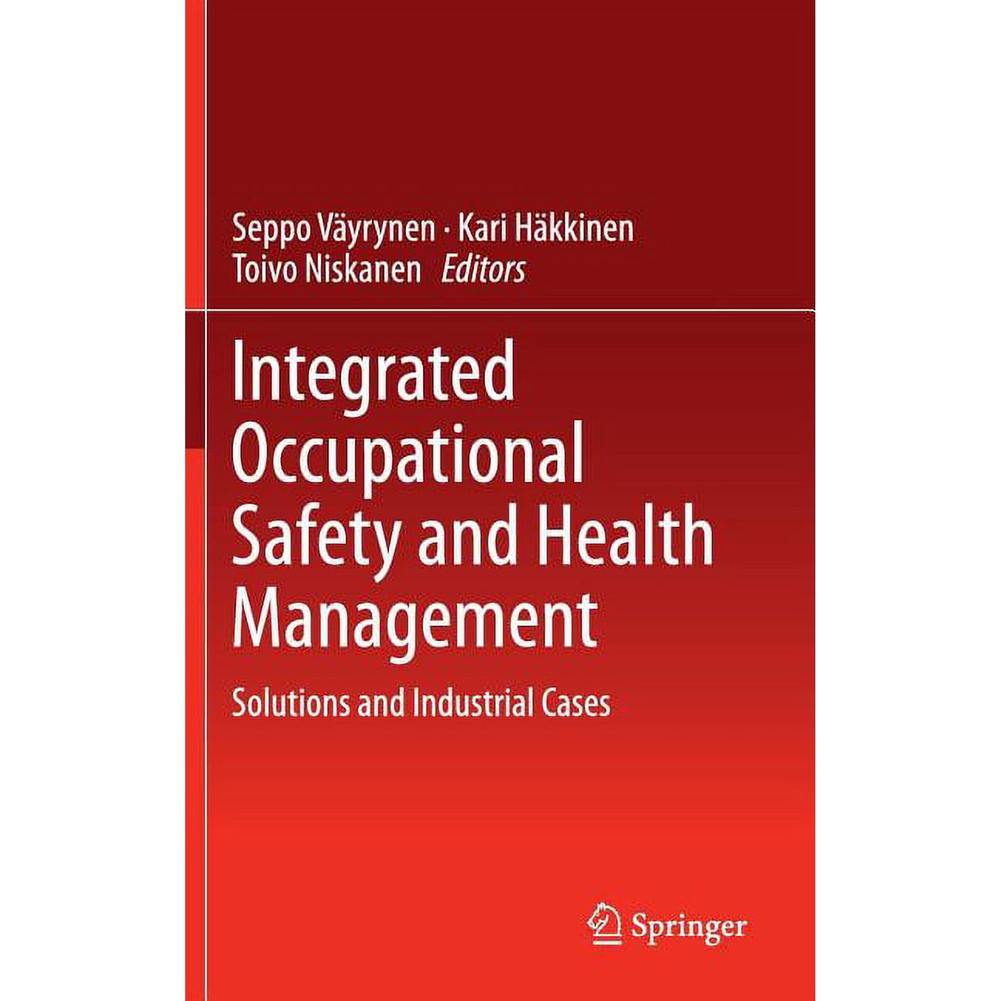 Integrated Occupational Safety and Health Management: Solutions and Industrial Cases, (Hardcover)