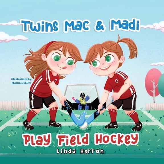 Twins Mac & Madi Twins Mac & Madi Play Field Hockey, Book 8, (Paperback)