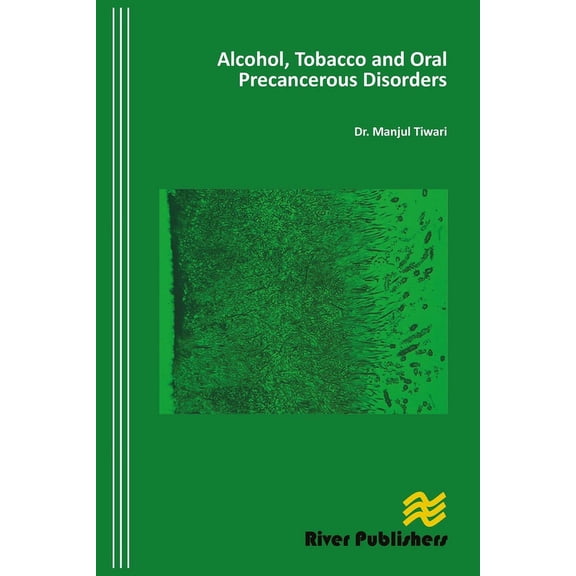 Alcohol, Tobacco and Oral Precancerous Disorders, (Paperback)