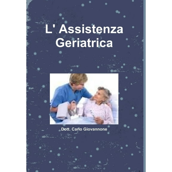 L' Assistenza Geriatrica, (Hardcover)