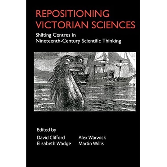 Pre-Owned Anthem Nineteenth-Century: Repositioning Victorian Sciences: Shifting Centres in Nineteenth-Century Thinking (Hardcover)