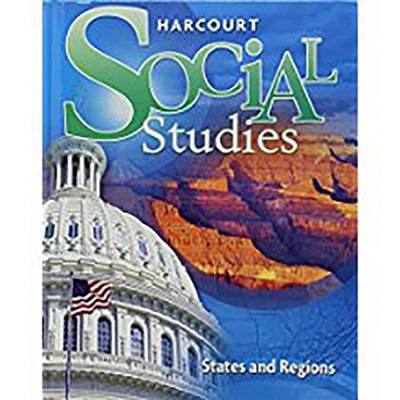Pre-Owned Harcourt Social Studies: Student Edition Grade 4 States and Regions 2007 (Hardcover) 015347128X 9780153471285