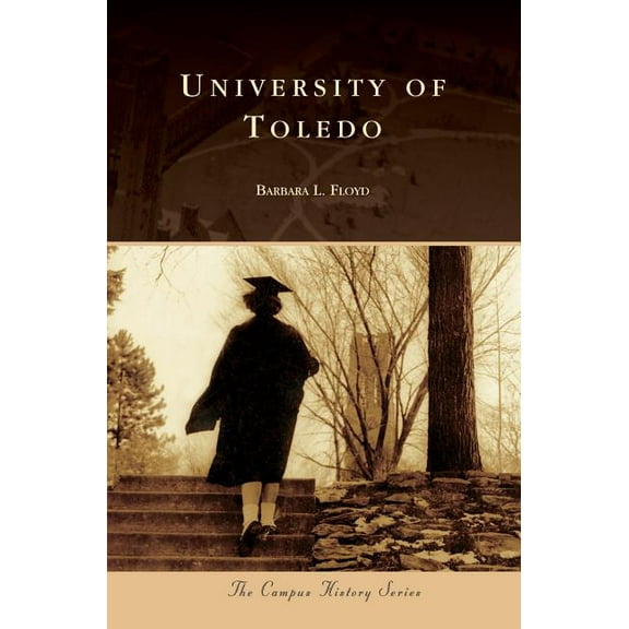Campus History University of Toledo, (Hardcover)