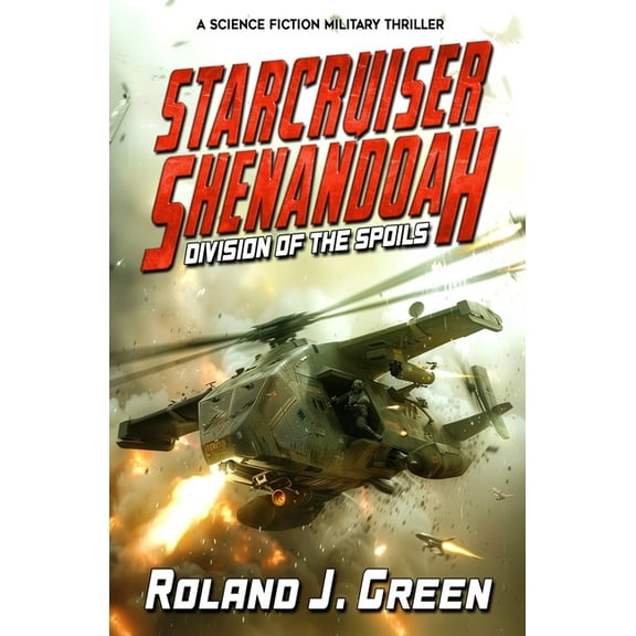 Starcruiser Shenandoah Starcruiser Shenandoah: Division of the Spoils - Book 2, Book 2, (Paperback)