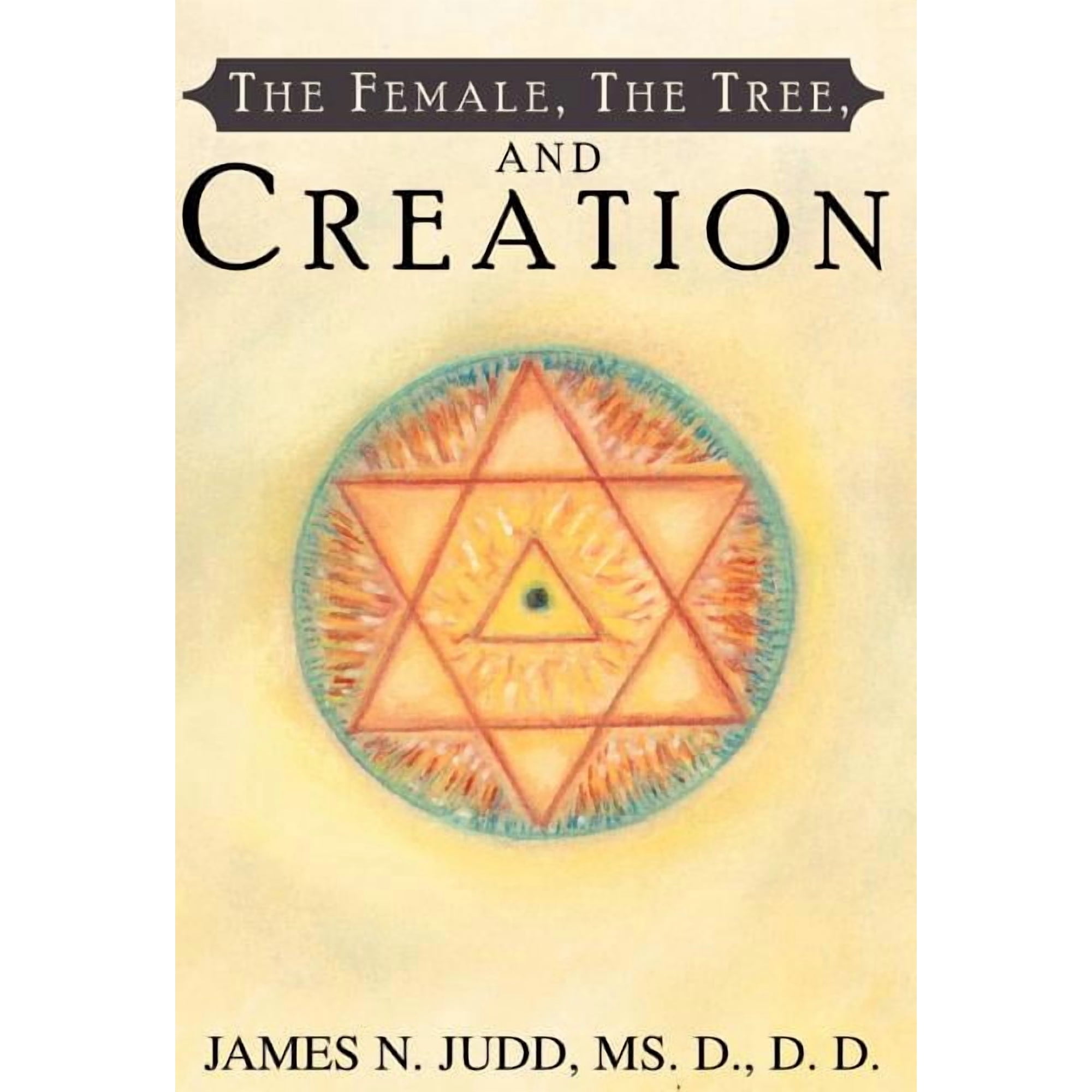 The Female the Tree and Creation (Hardcover)