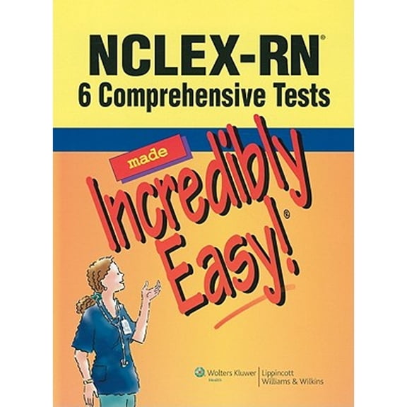 Pre-Owned NCLEX-RN: 6 Comprehensive Tests Made Incredibly Easy! (Incredibly Easy! Series) (Paperback) 1451108206 9781451108200