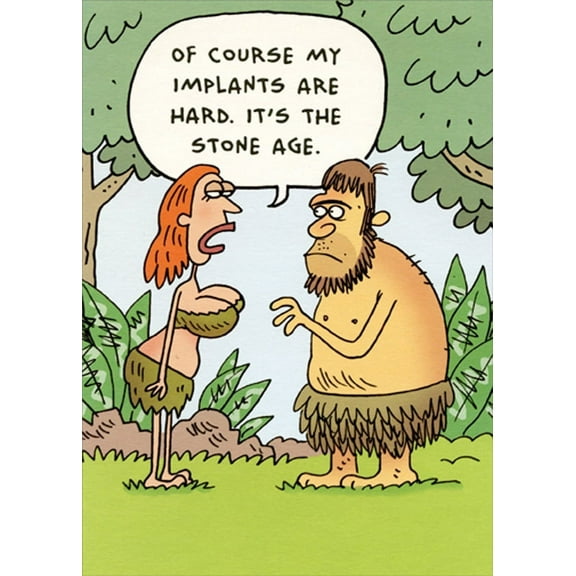 Designer Greetings Implants Are Hard : Stone Age Risque Funny / Humorous Birthday Card
