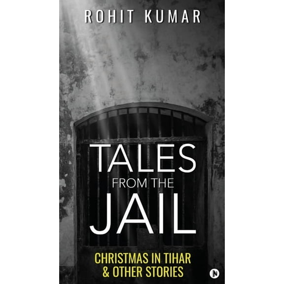 Tales from the Jail: Christmas in Tihar & Other Stories, (Hardcover)
