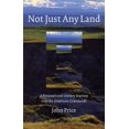 thumbnail image 1 of Pre-Owned Not Just Any Land: A Personal and Literary Journey into the American Grasslands Hardcover, 1 of 1