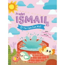 Prophets of Islam Activity Books Prophet Ismail and the Zamzam Well Activity Book, (Paperback)