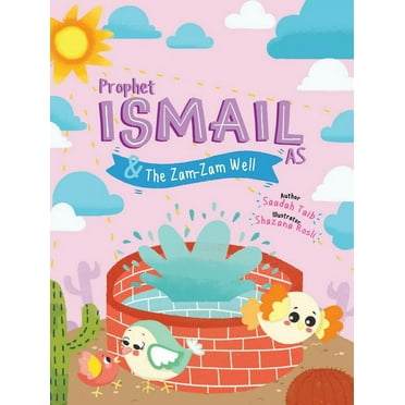 Prophets of Islam Activity Books Prophet Ismail and the Zamzam Well Activity Book, (Paperback)
