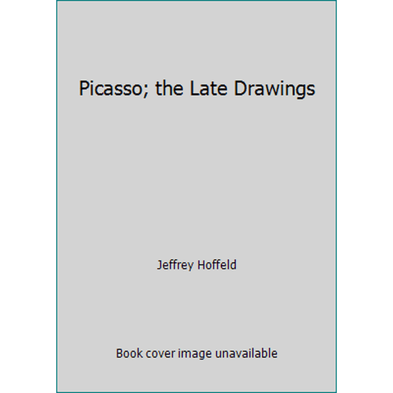 Pre-Owned Picasso; the Late Drawings (Hardcover) 0810914972 9780810914971