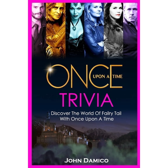 Once Upon a Time Trivia : Discover The World Of Failry Tail With Once Upon A Time (Paperback)