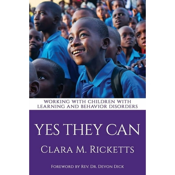 Yes They Can: Working with Children with Learning and Behavior Disorders, (Paperback)