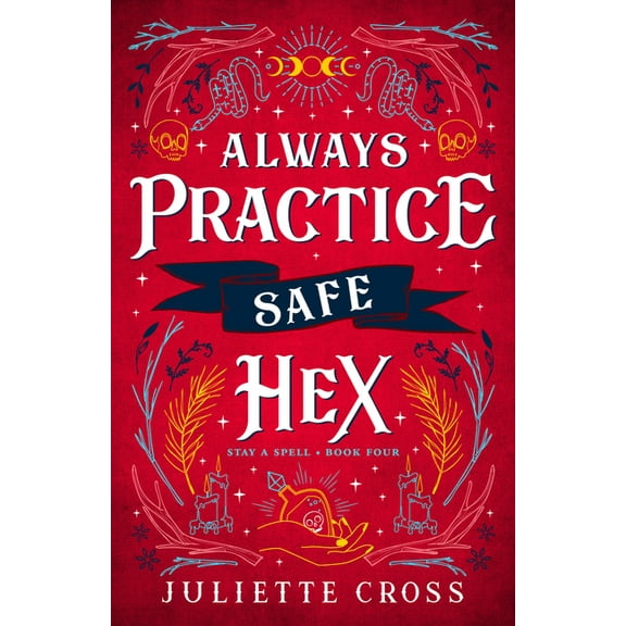 Stay a Spell Always Practice Safe Hex: Stay a Spell Book 4, Book 4, (Paperback)