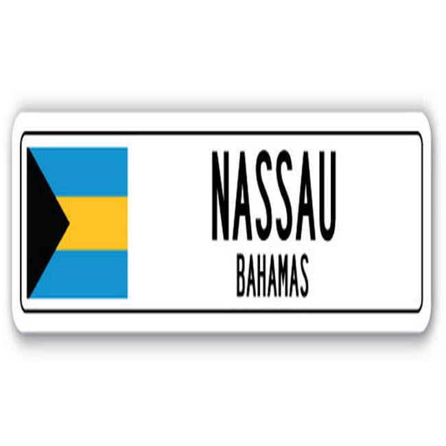 SignMission SSC836Nassau Bs Nassau, Bahamas Street Sign Bahamian Flag City Country Road Wall