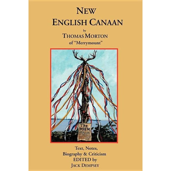 New English Canaan: Text, Notes, Biography & Criticism