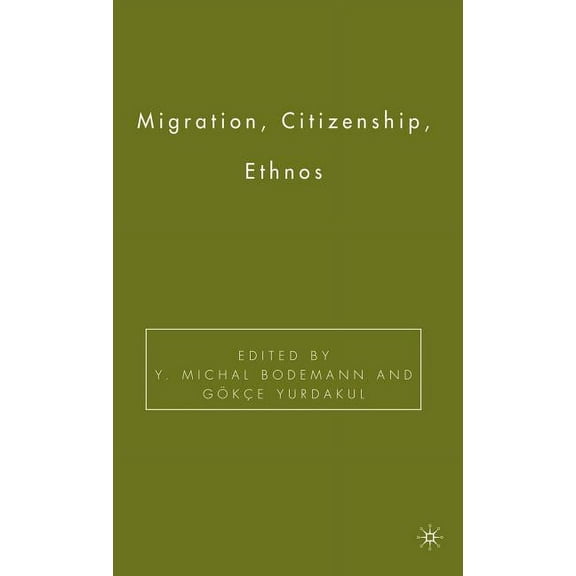 Migration, Citizenship, Ethnos, (Hardcover)