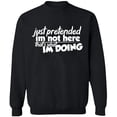 thumbnail image 2 of OXI Crewneck Sweatshirt - Just Pretended, Basic Casual Sweatshirts for Men's and Women Fleece Sweatshirt Long Sleeve - Black 3X-Large, 2 of 2