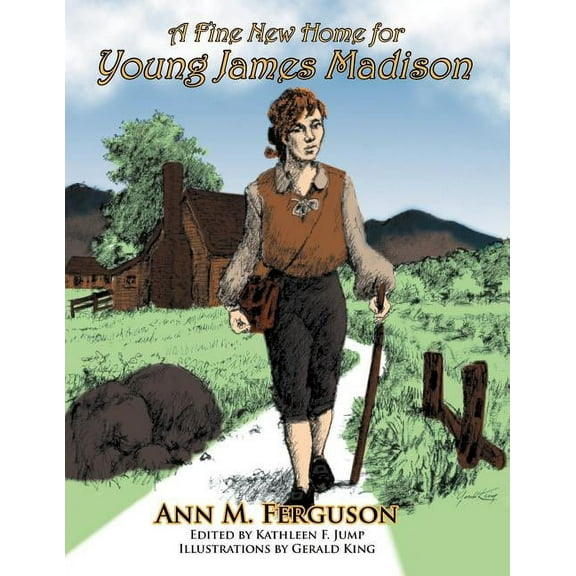 A Fine New Home for Young James Madison, (Paperback)