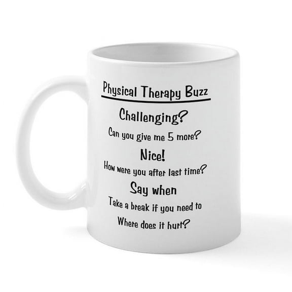 CafePress - Physical Therapy Buzz Mug - 11 oz Ceramic Mug - Novelty Coffee Tea Cup