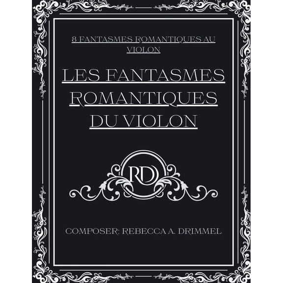 Les fantasmes romantiques du violon: 8 fantasmes romantiques au violon, (Paperback)