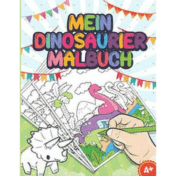 Mein Dinosaurier Malbuch: 52 Einzigartige Dinozeichnungen Motive - Dino Geschenk Für Kinder, Jungen Und Mädchen Ab 4 Jahren - Feinmotorik Üben Für Zu Hause Oder Den Kindergarten (Paperback)