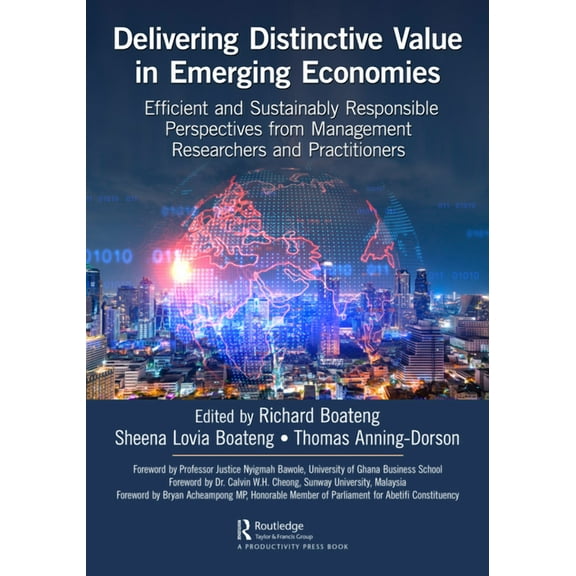 Delivering Distinctive Value in Emerging Economies: Efficient and Sustainably Responsible Perspectives from Management R, (Hardcover)