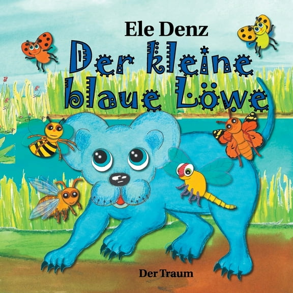 Der kleine blaue Löwe: Der Traum, (Paperback)