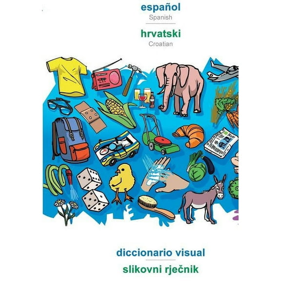espaÃ±ol - hrvatski, diccionario visual: BABADADA Spanish - Croatian, visual dictionary, (Paperback)