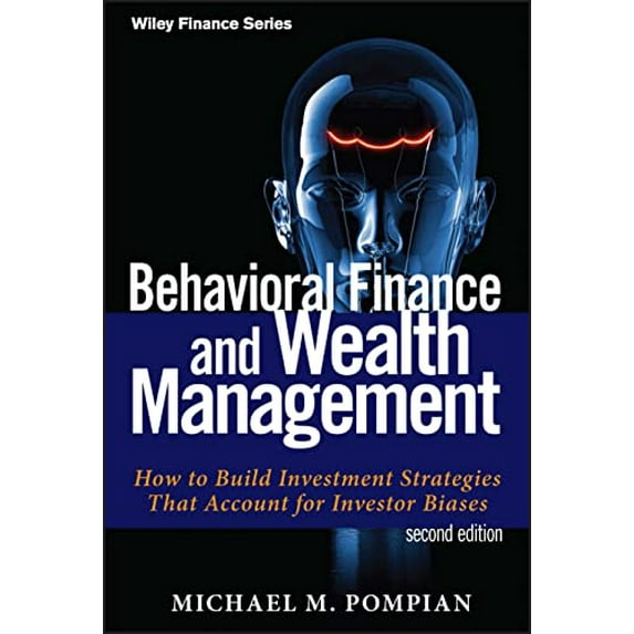 Pre-Owned Behavioral Finance and Wealth Management: How to Build Investment Strategies That Account for Investor Biases (Hardcover) 1118014324 9781118014325