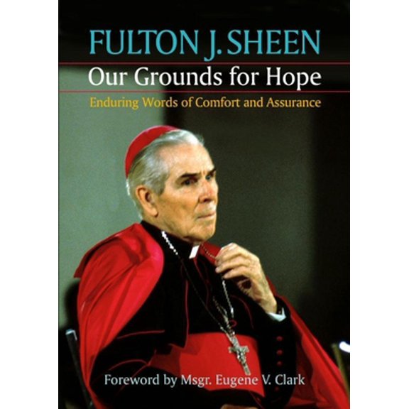 Pre-Owned Our Grounds for Hope: Enduring Words of Comfort and Assurance (Paperback) 1878718568 9781878718563
