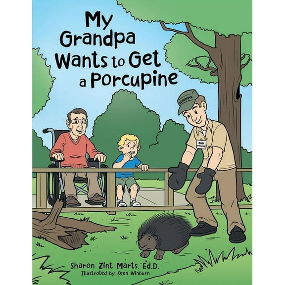 My Grandpa Wants to Get a Porcupine, (Paperback)