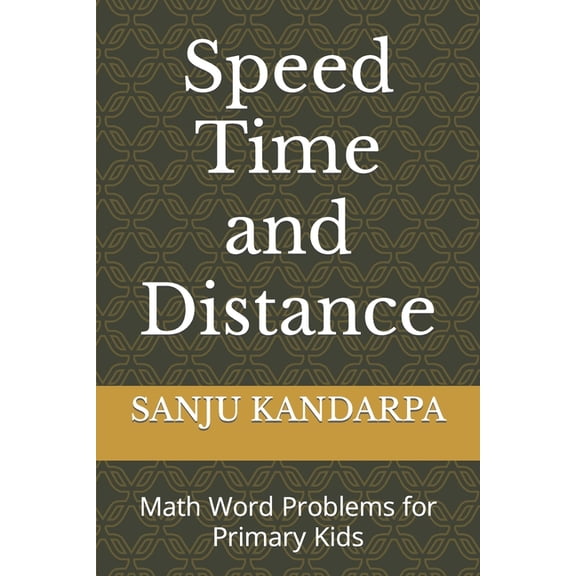 Speed Time and Distance: Math Word problems for Primary Kids, (Paperback)
