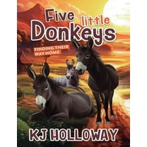 Five Little Donkeys: Finding Their Way Home, (Paperback)
