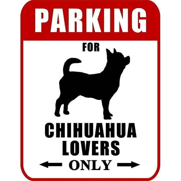 Parking for Chihuahua Lovers Only (Red Ver.) 9" W x 11.5" H Laminated Dog Sign