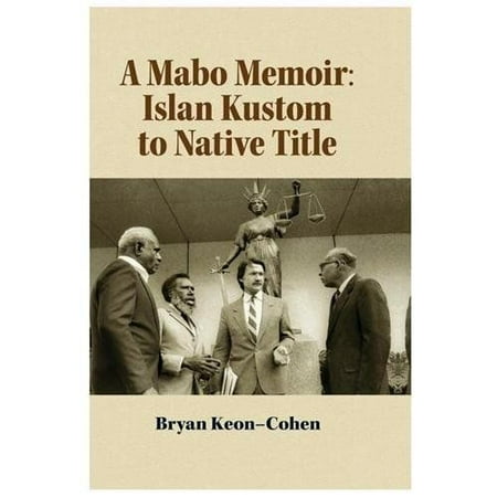 A Mabo Memoir Islan Kustom To Native Title Walmart Com