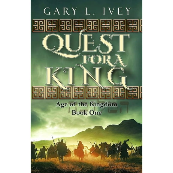 Age of the Kingdom Quest for a King, Book 1, (Paperback)