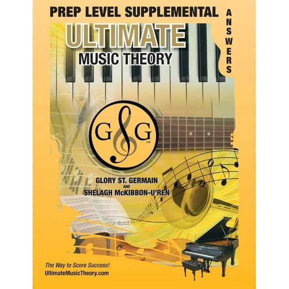 Umt Supplemental Workbook PREP LEVEL Supplemental Answer Book -Ultimate Music Theory: PREP LEVEL Supplemental Answer Book - Ultimate Music Theory , Book 17, (Paperback)
