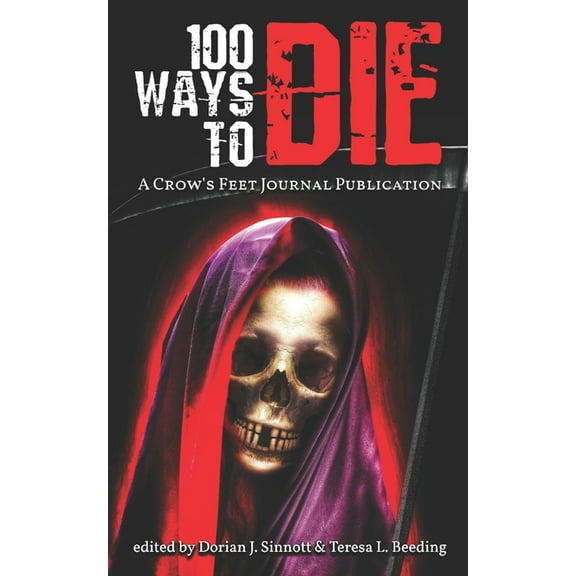 100 Ways to Die (Paperback) by Rachel C Pendragon, Dorian J Sinnott