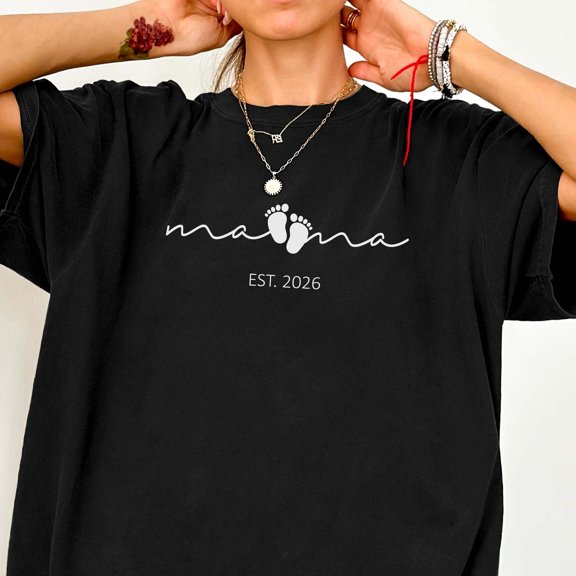 New Mom Mama Est 2026 Shirt Baby Footprints Design Tee Personalized First Motheramp39s Day