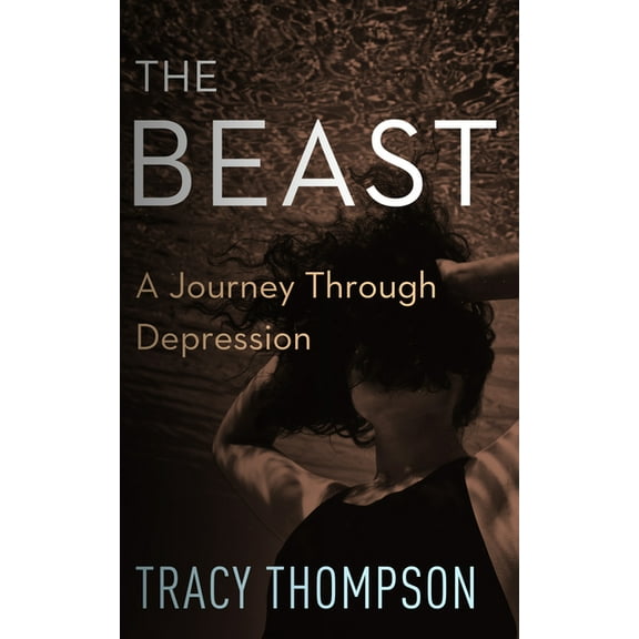 Beast : A Journey Through Depression