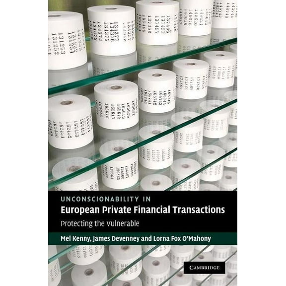Unconscionability in European Private Financial Transactions, (Hardcover)