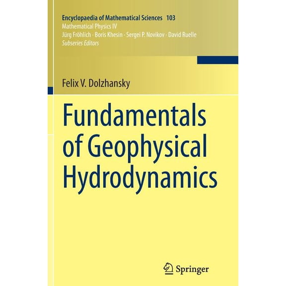 Encyclopaedia of Mathematical Sciences Fundamentals of Geophysical Hydrodynamics, Book 103, (Paperback)