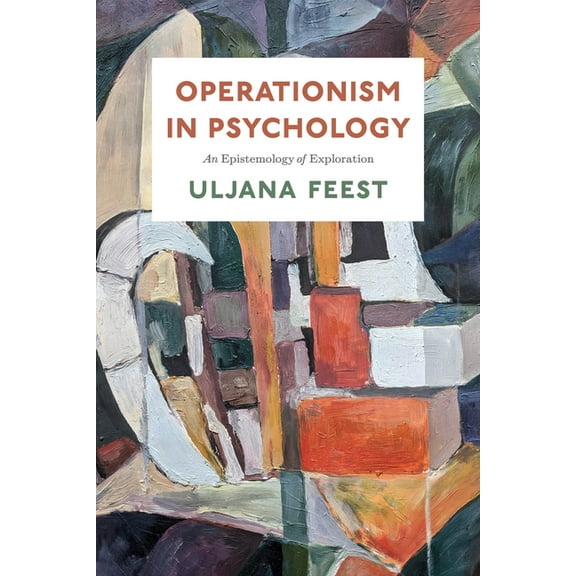 Operationism in Psychology: An Epistemology of Exploration, (Paperback)