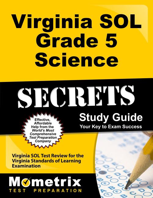 Virginia Sol Grade 5 Science Secrets Study Guide Virginia Sol Test Virginia Sol Grade 5 Science Secrets Study Guide Virginia Sol Test