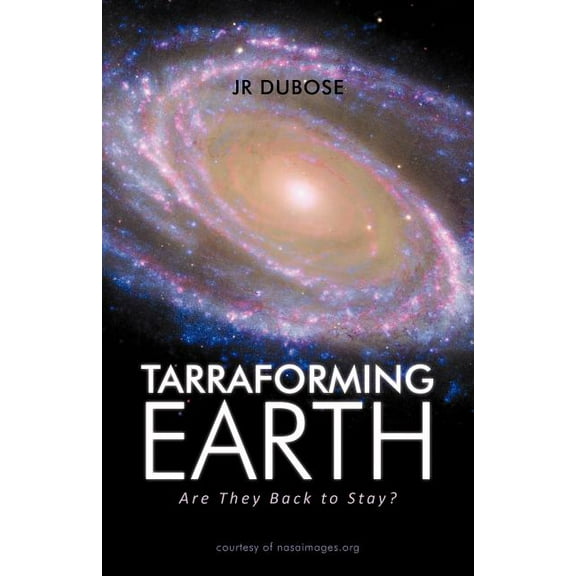Tarraforming Earth: Are They Back to Stay?, (Paperback)